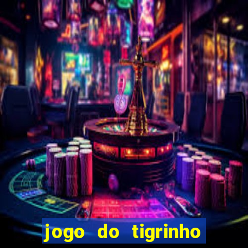 jogo do tigrinho com deposito de 1 real